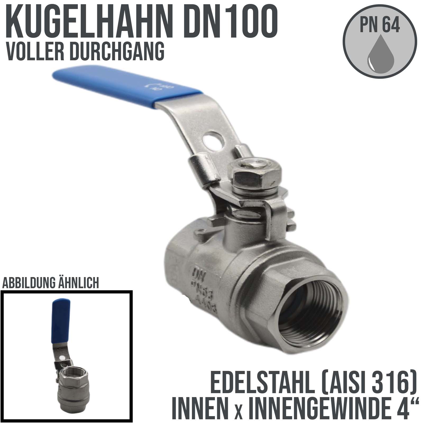 4" DN100 Kugelhahn voller Durchgang Edelstahl AISI 316  Innen x Innengewinde - PN 64 bar