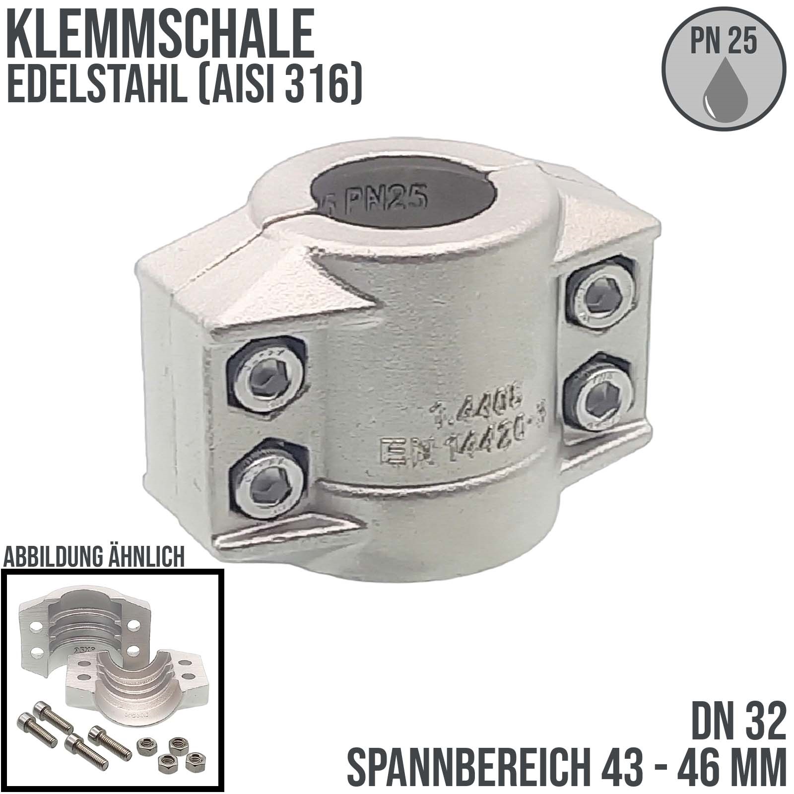 DN 32 Klemmschale Edelstahl AISI 316 Spannbereich 43 - 46 mm für Schlauch ID x AD 32 x 44 mm - PN 25 bar