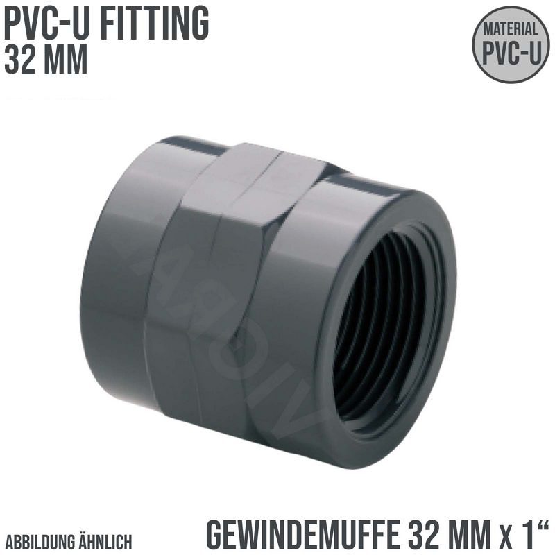 32 mm PVC Klebe Fitting Gewinde Muffe 32 mm x 1"  Verbinder - PN 10 bar