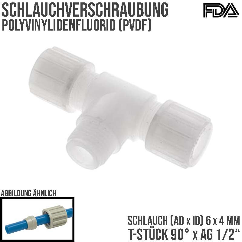 6 x 4 mm x 1/2" T-Stück 90° Kupplung Aussengewinde PVDF Verschraubung PA PP Schlauch FDA - PN 10 bar