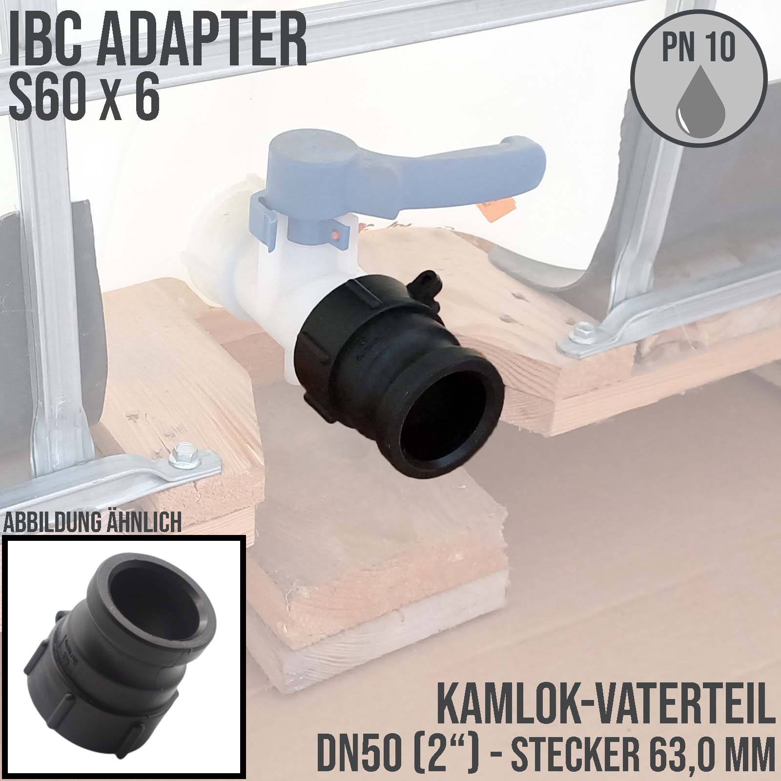 S60 x 6 IBC Adapter auf Kamlok Vaterteil VT 2" (DN50) Container Tank Zubehör