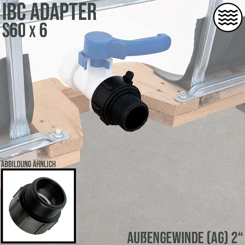 S60 x 6 IBC Adapter mit Außengewinde AG 2" Container Fass Tank Zubehör PN10 bar