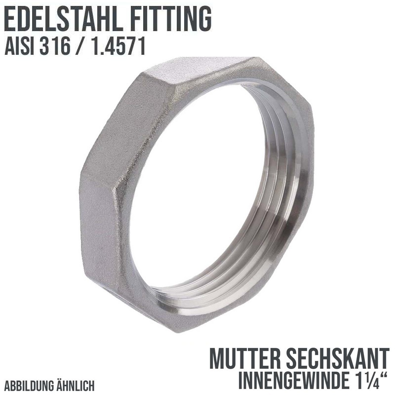1 1/4" Edelstahl Fitting V4A AISI 316 Nr. 312 - Sechskant Mutter Innengewinde IG - PN 16 bar