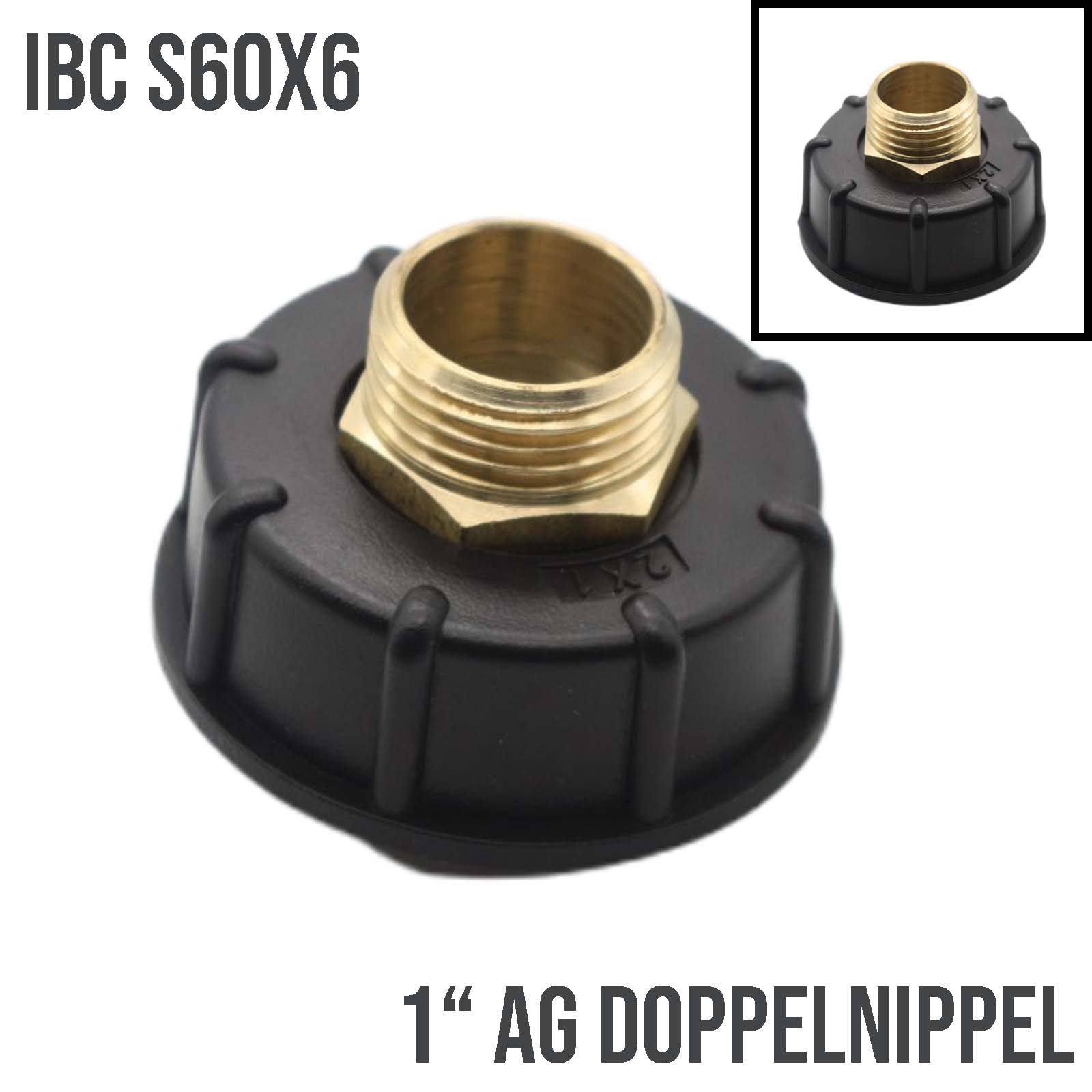 S60 x 6 IBC Adapter auf 1" Doppelnippel Container Tank Zubehör