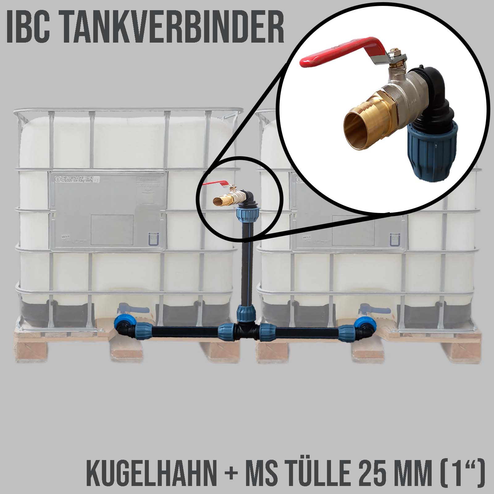 IBC Container Tankverbinder Anschluss Set 32 mm nebeneinander Schwanenhals Kugelhahn + Messing Tülle 25mm (1'')