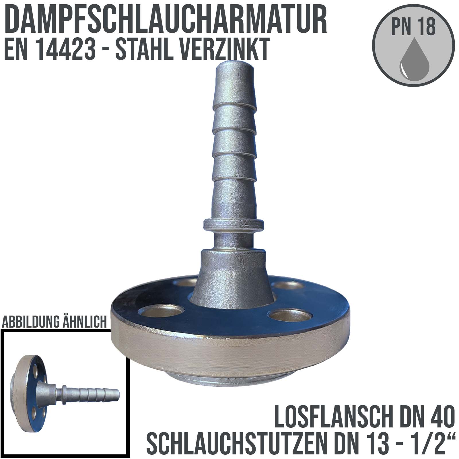 DN 40 Dampfschlaucharmatur Losflansch mit 1/2" DN 13  Stutzen Tülle Sicherungsbund Stahl verzinkt - PN 18 bar